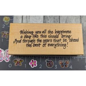 Ann-ticipations Wishing Happiness Day Like This Years Rubber Stamp Wood #H15